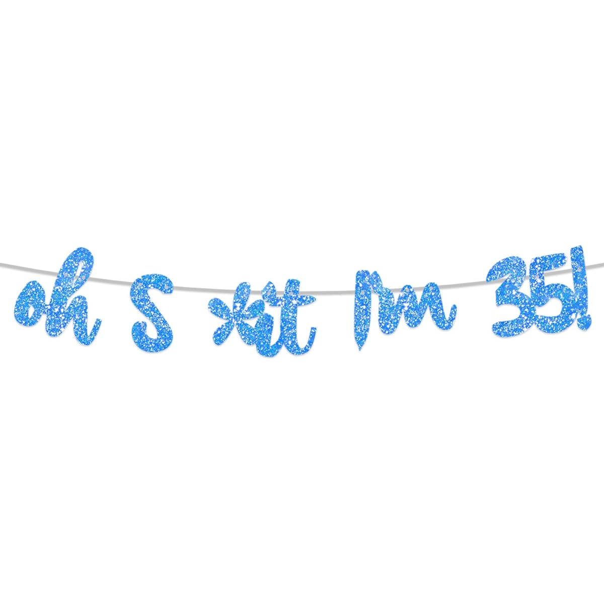 Oh S*it I'm 35! Banner Backdrop Glitter Blue Hello 35 Cheers to 35 Years Old Theme Decor for Men Women Happy 35th Birthday Party Photo Studio Props Decorations Favors Supplies
