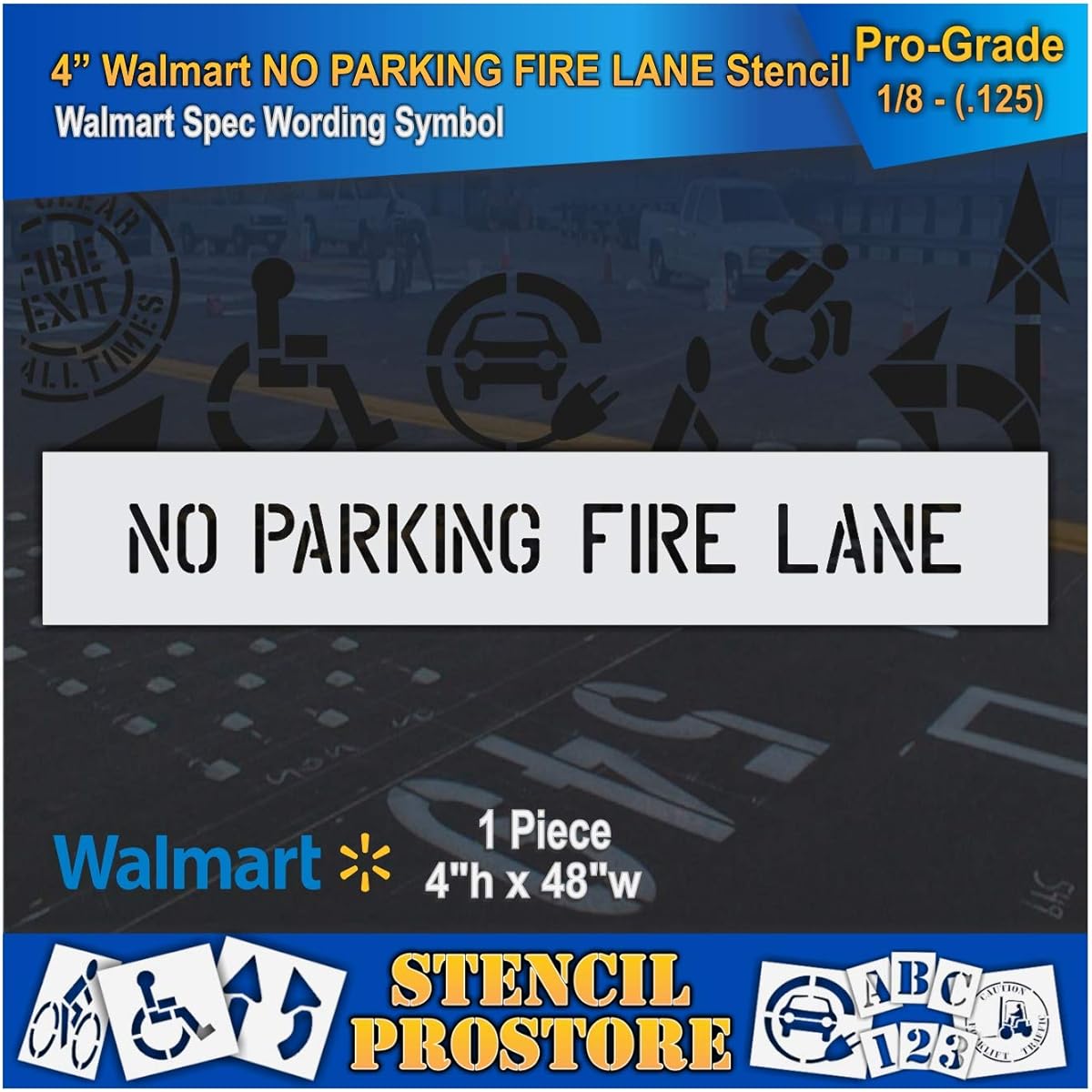 Retail Stencil Walmart 4" No Parking Fire Lane Stencil 48" x 4" x 1/8" (128 Mil) Professional Grade