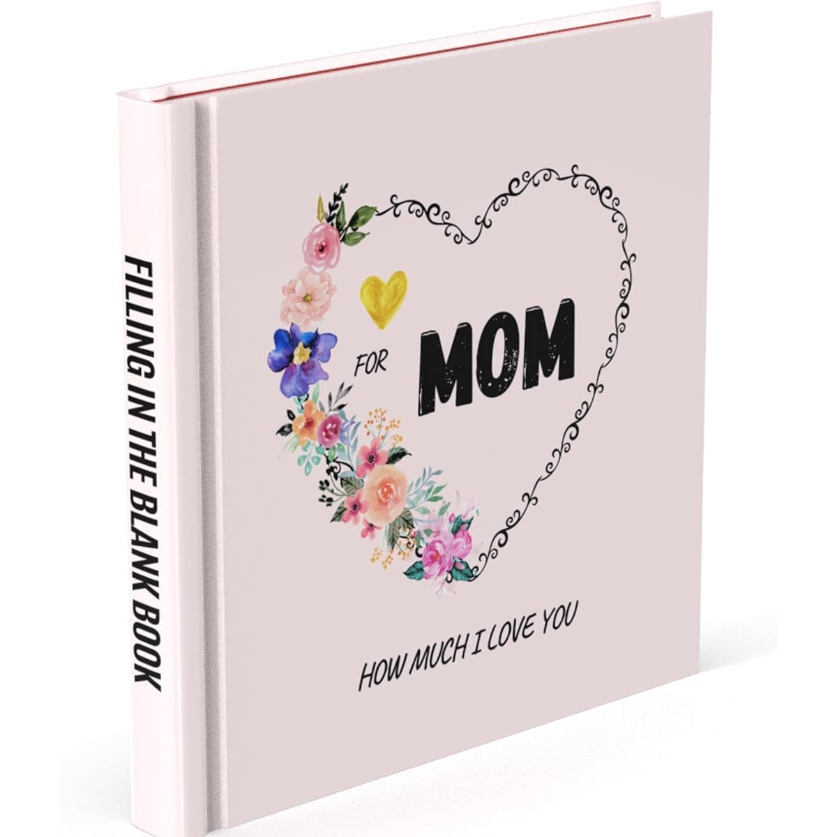 Gifts for Mothers Fill in the Blanks Love Book Mother's Day Gift Birthday Any Occasion Personalized Thoughtful Meaningful Unique Gift Journal Prompts Mom Book Pink