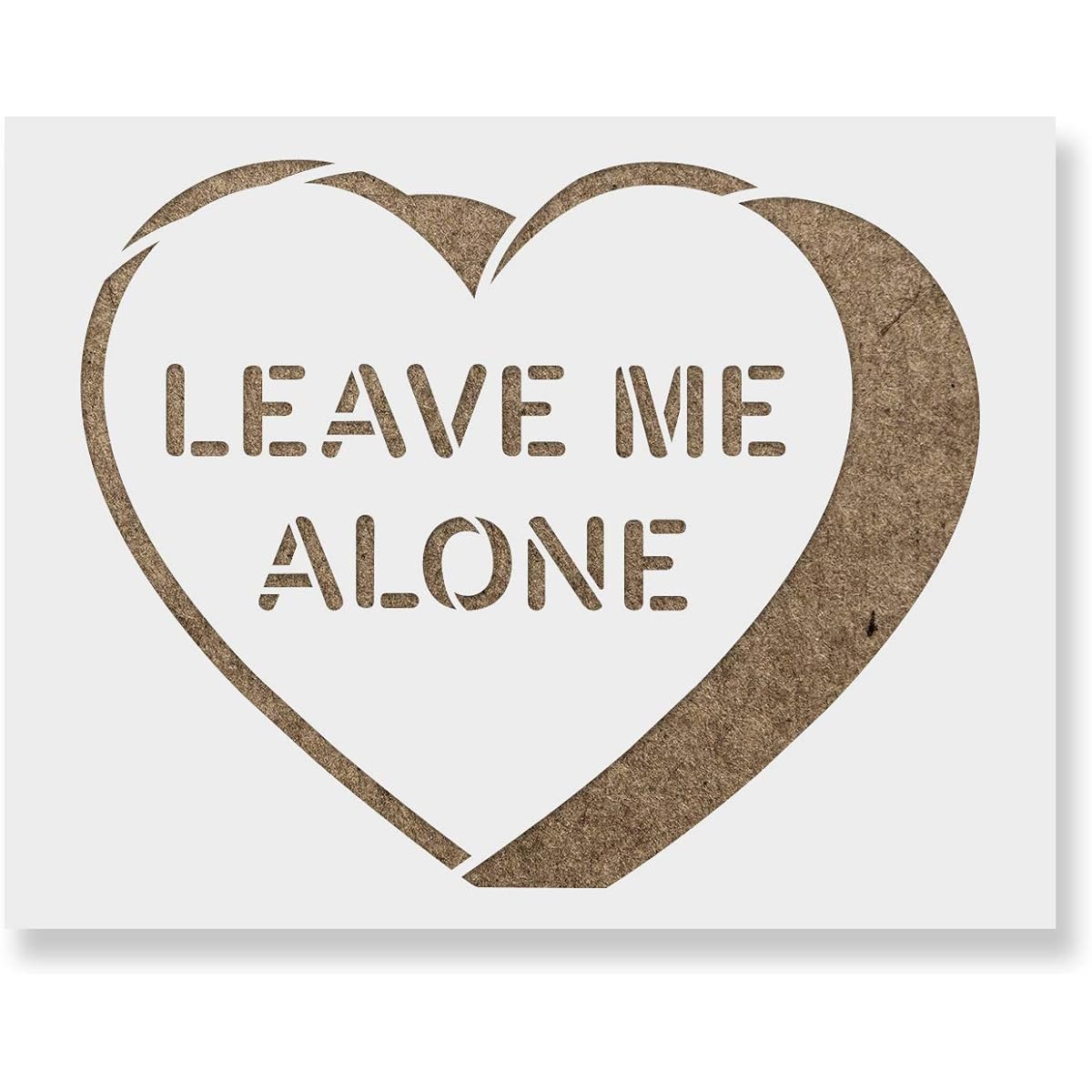 Leave Me Alone Valentine Heart Stencil - Reusable Stencil for Painting - DIY Leave Me Alone Valentines Hearts Home Decor