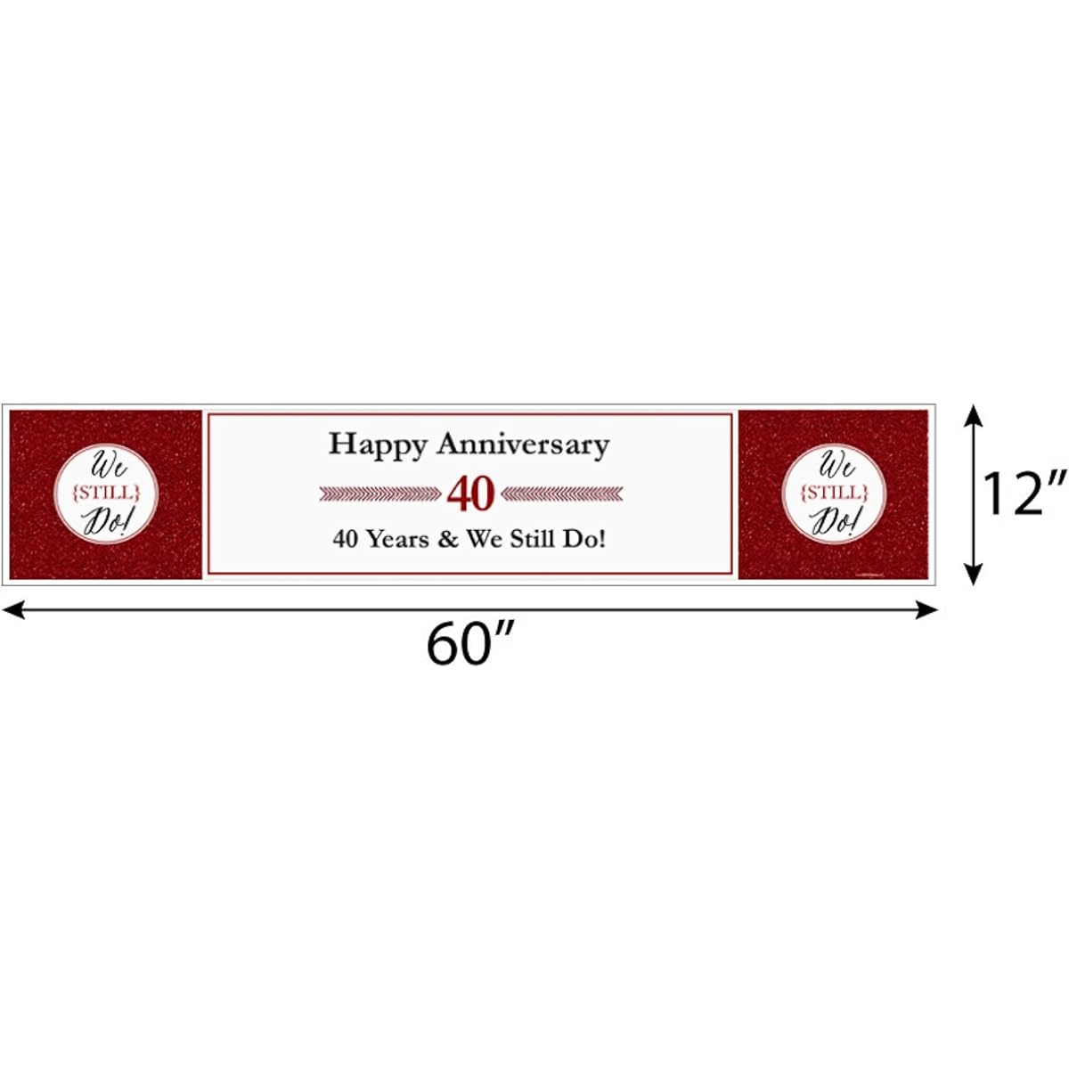 We Still Do - 40th Wedding Anniversary Party Decorations Party Banner