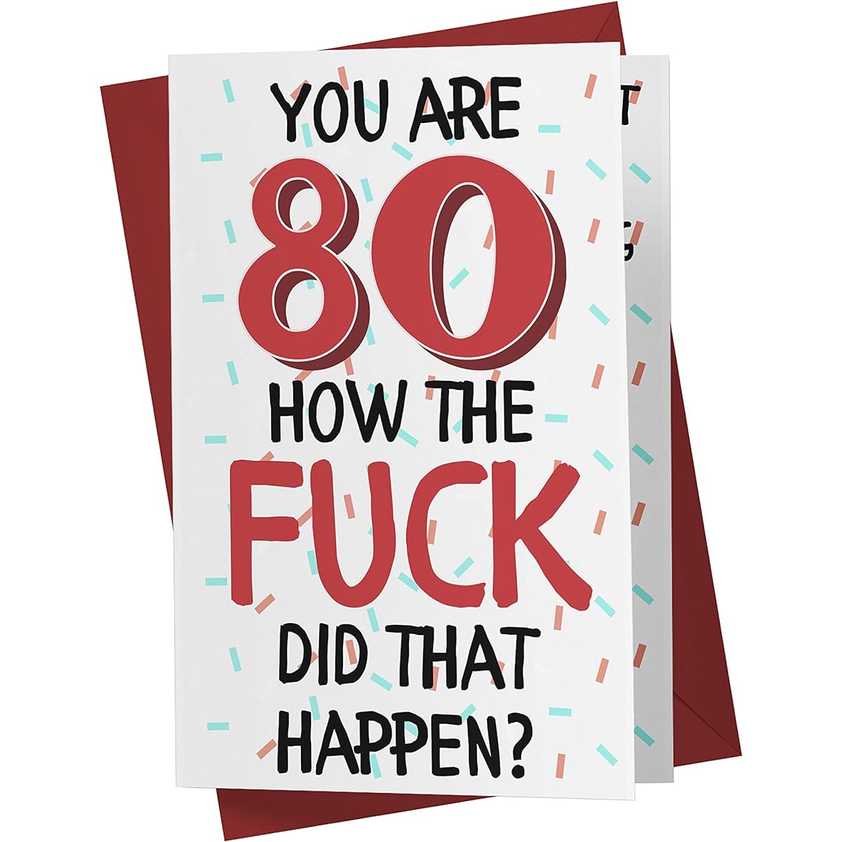 Funny Offensive 80th Birthday Card for Women or Men - For Friends, Family, Lovers, etc. - Funny Offensive Birthday Card 80 Years Old - Perfect Funny Offensive Birthday Card for 80 Years Old