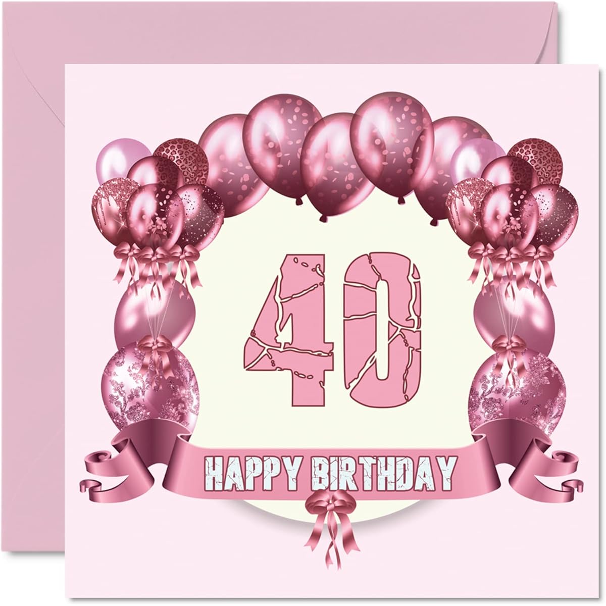 Funny 40th Birthday Cards for Women Birthday Balloons Happy Birthday Cards for Mom/Sister/Nanny/Grandma/Cousin 5.7 x 5.7 Inch Greeting Card 40th Birthday Card