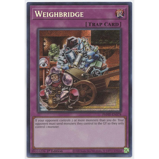 Weighbridge - PHHY-EN078 - Secret Rare - 1st Edition