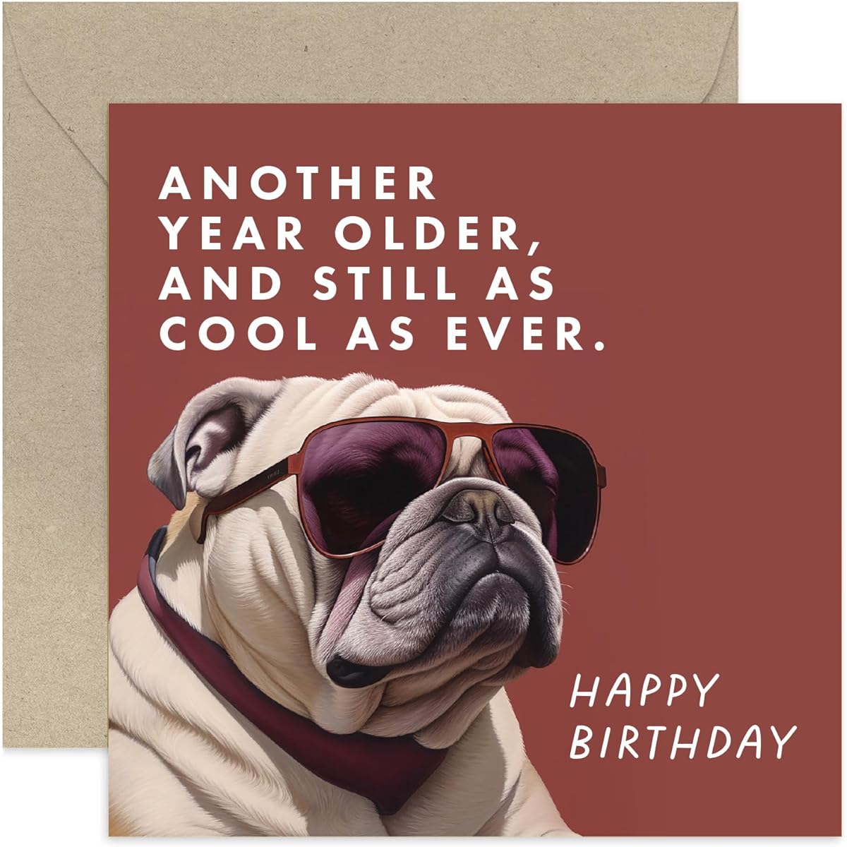 Old English Co. 'Another Year Older and Still as Cool as Ever' Funny Birthday Card - Humor Bulldog Birthday Card - Hilarious Birthday Card for Son, Dad, Grandson | Blank Envelope Inside