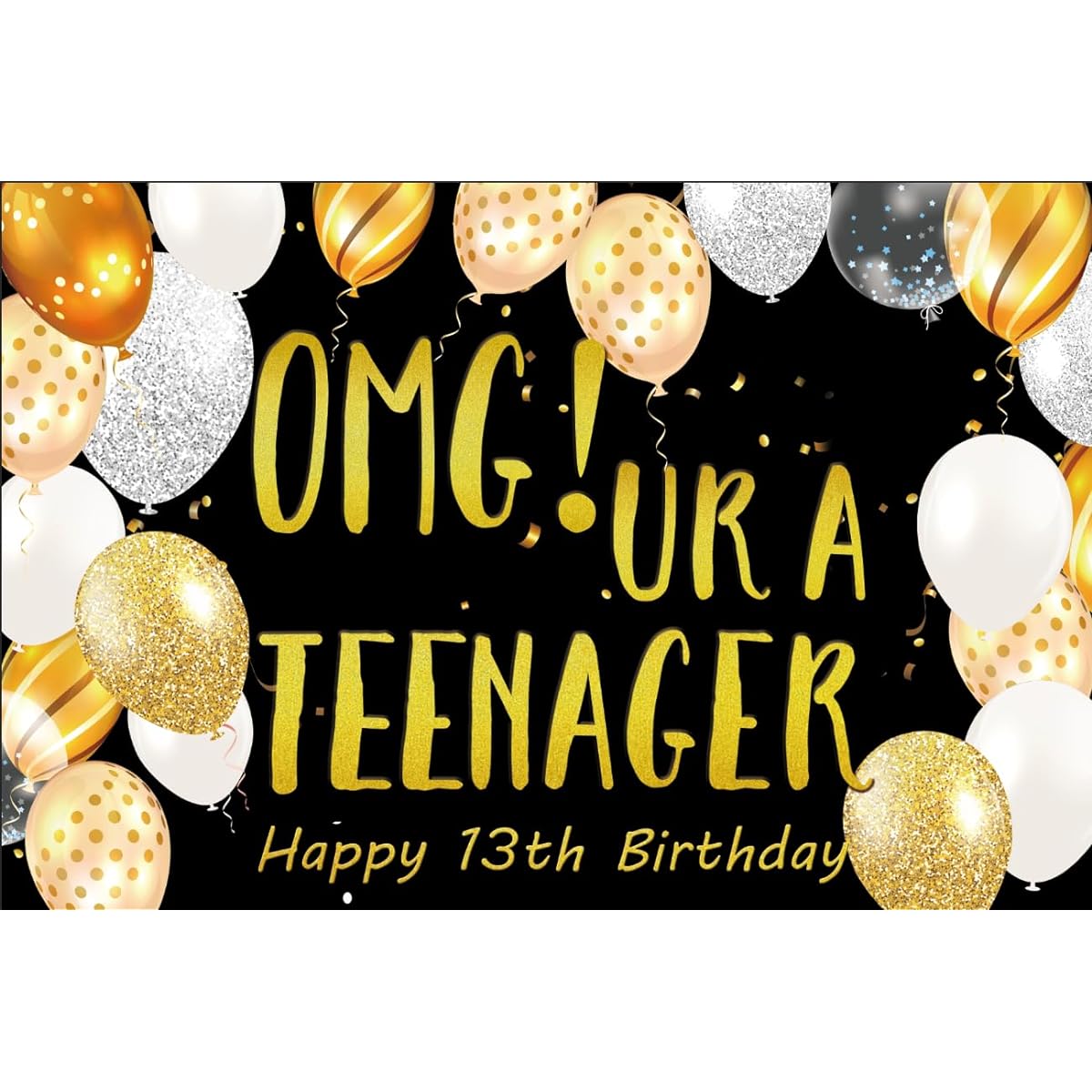 OMG UR a Teenager Happy 13th Birthday Backdrop Banner Extra Large Fabric Gold Silver 13th Birthday Sign Poster Photography Background 5x4ft