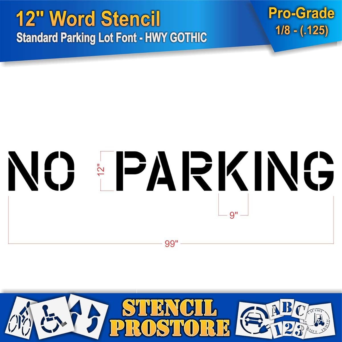 Pavement Marking Stencil 12" No Parking Stencil 12" x 98" x 1/8" (128 Mil) Professional Grade