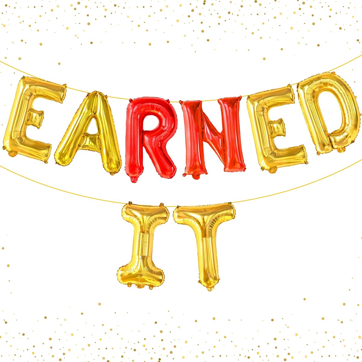 Earned it red and gold foil balloons.