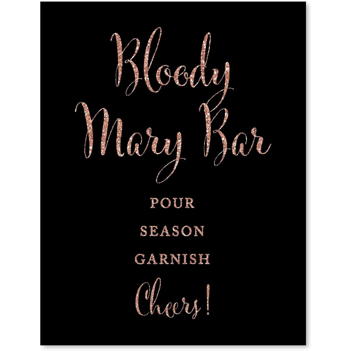 Andaz Press Wedding Party Signs Faux Rose Gold Glitter Black 8.5x11 inches Bloody Mary Bar Pour Season Garnish Cheers!, 1 Pack