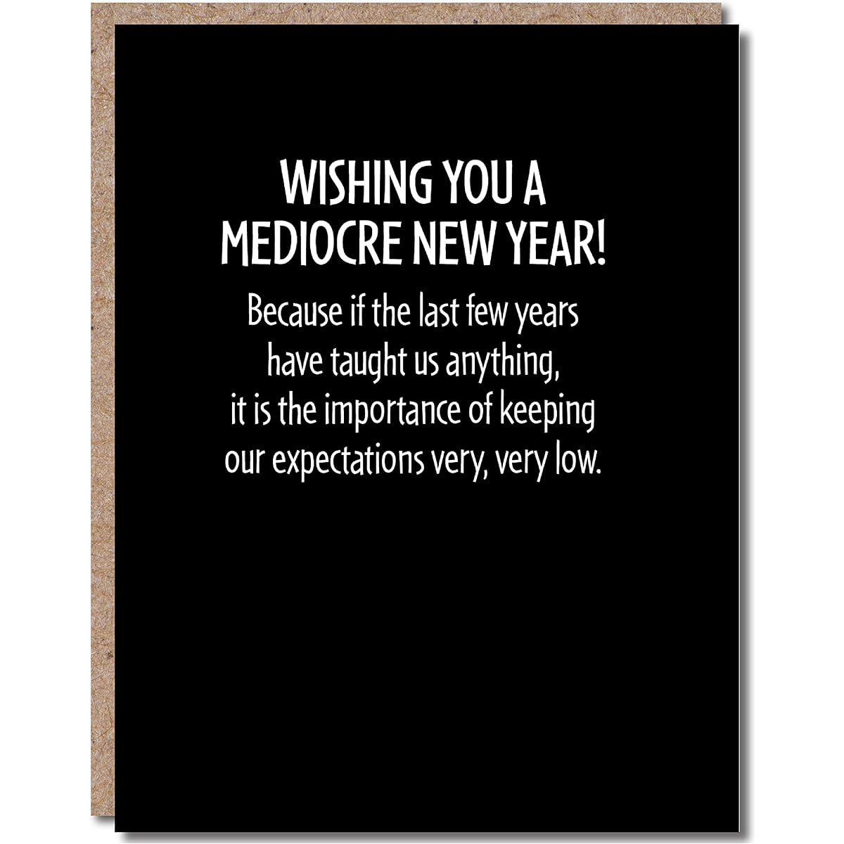 Modern Wit Funny New Year Cards with Envelopes, Funny Christmas Cards Box with Envelopes, 8 Happy New Year Cards, 4.25 x 5.5 Inch, in Greeting Card Box, Blank Inside, Wishing You A Mediocre New Year Because After The Last Few