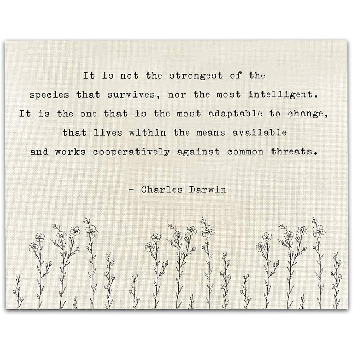 It's the Strongest of the Species That Surviviv.Charles Darwin Quote Motivational Wall Art - Unframed 11 x 14 Print - Inspirational Gift for Family and Friends