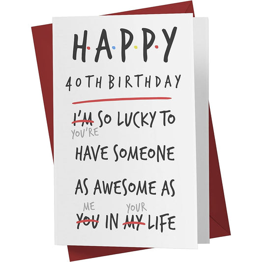 40th Birthday Card - You Are Lucky 40th Anniversary Cards for Dad Mom Brother Sister Mother Dad Friend - 40th Birthday Card - 40th Birthday Card - Envelope Included