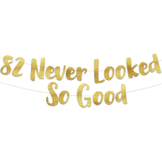 82nd Never Looked So Good Gold Glitter Banner 82nd Birthday Party Decorations