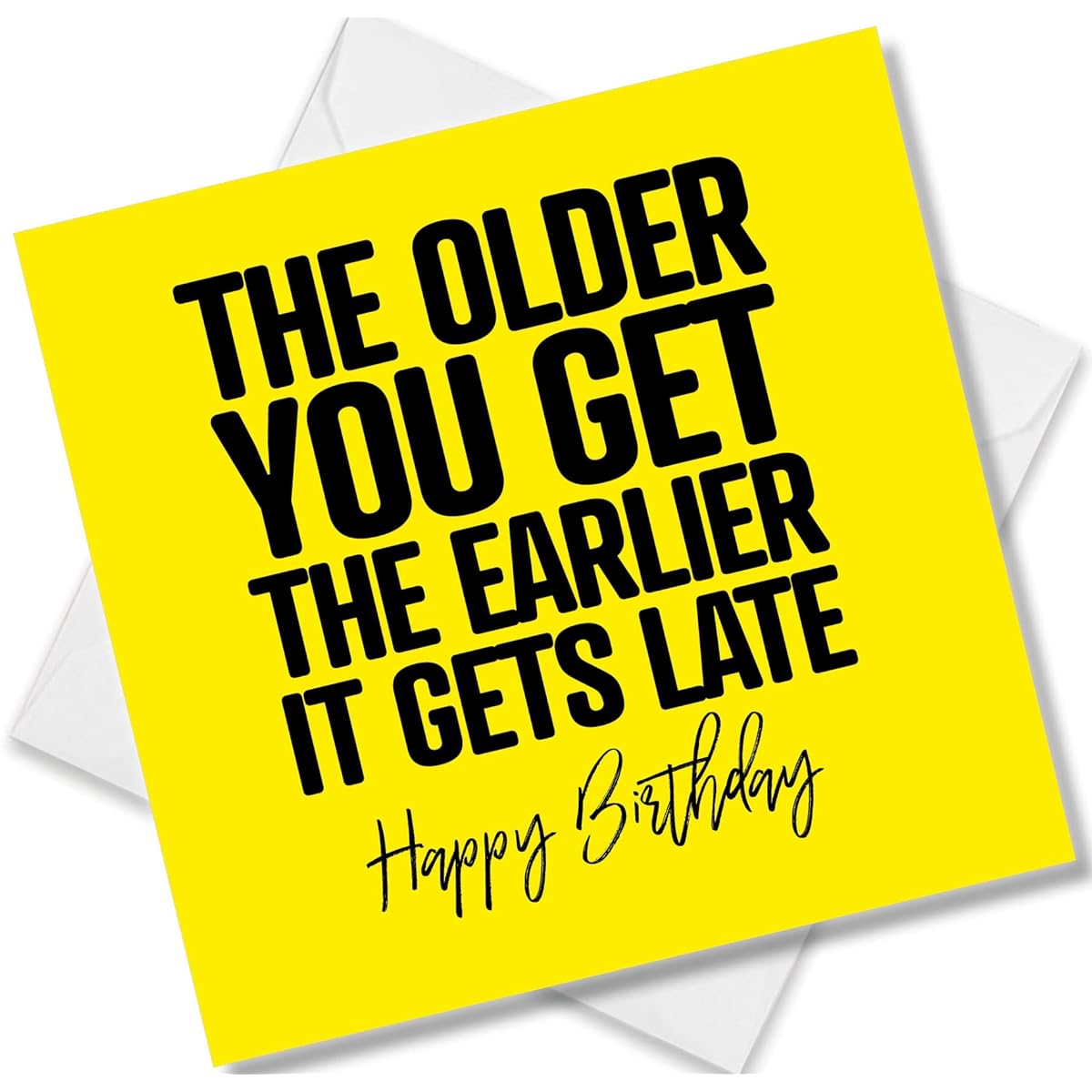 Punkcards - Funny Birthday Cards - "The Older you get the Earlier it gets Late" - Birthday Cards for Mother and Sister - Humor Joke Cards