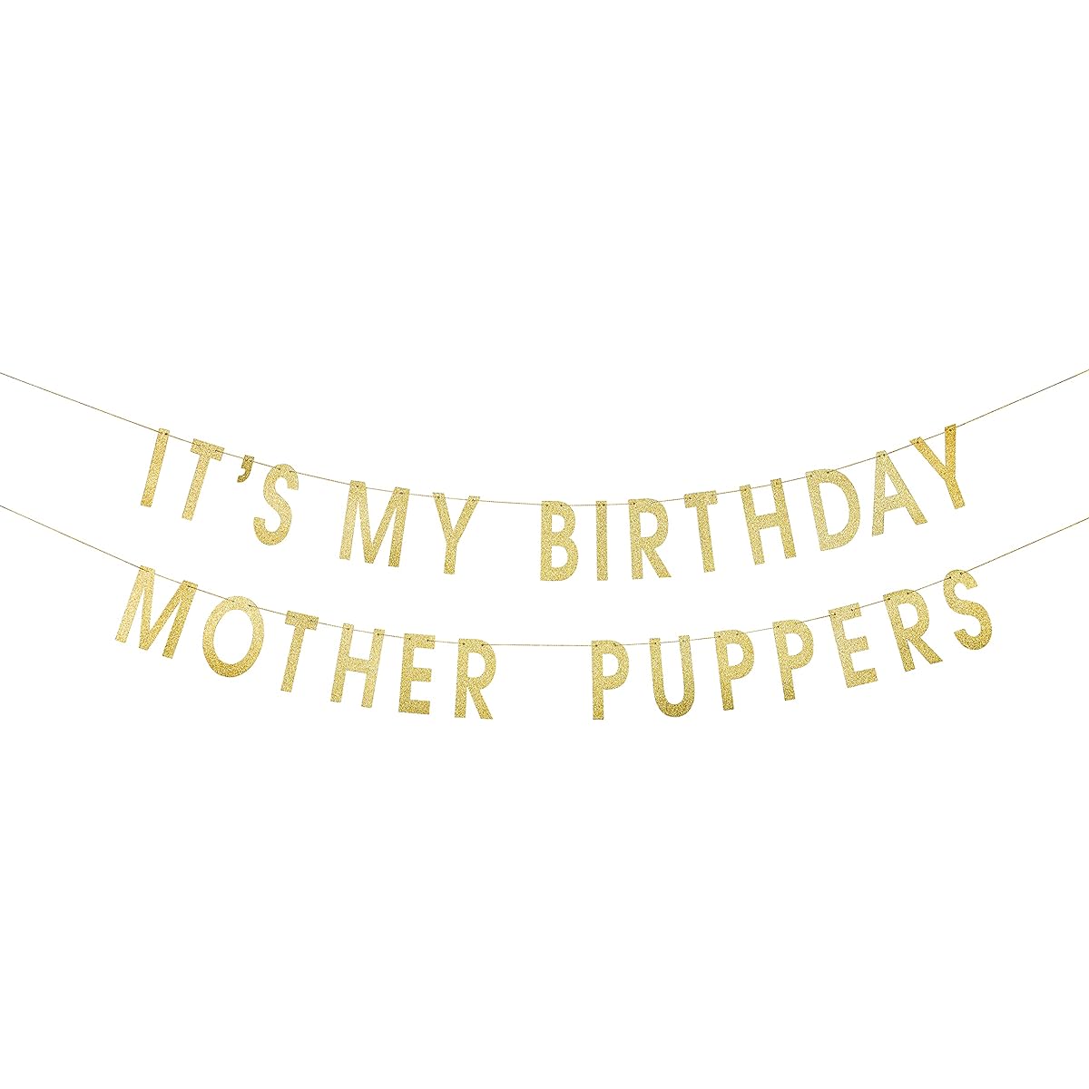 It's My Birthday Mother Puppers Dog Birthday Party Banner | Gold Glitter Sign | Puppy Rescue Decorations Supplies