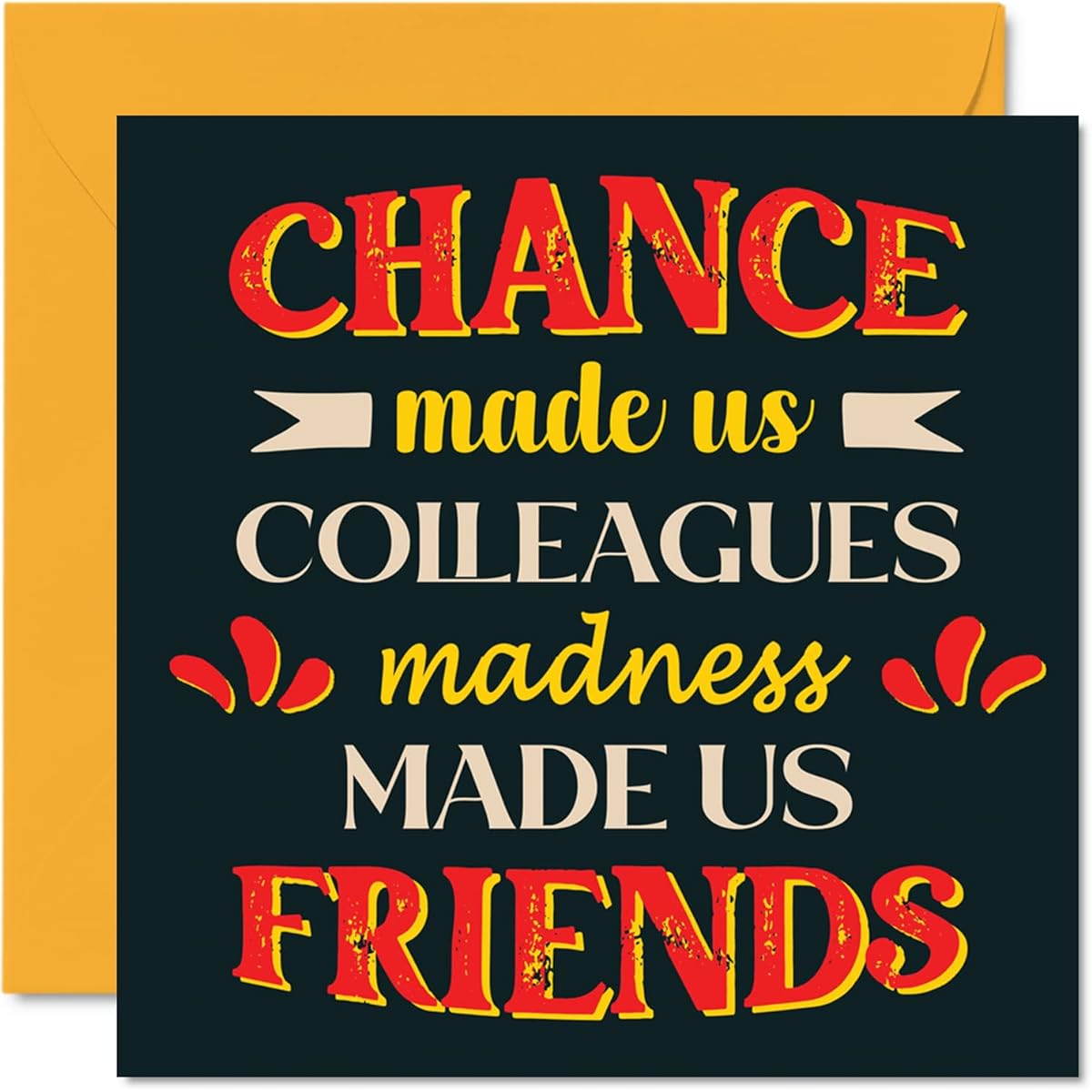 Stuff4 Funny Birthday Card for Work Colleague - Madness Made Us Friends - Joke Happy Birthday Card from Friend, Birthday Gift for Coworker, 5.7 x 5.7 Inch Banter Friendship Greeting Card Gift
