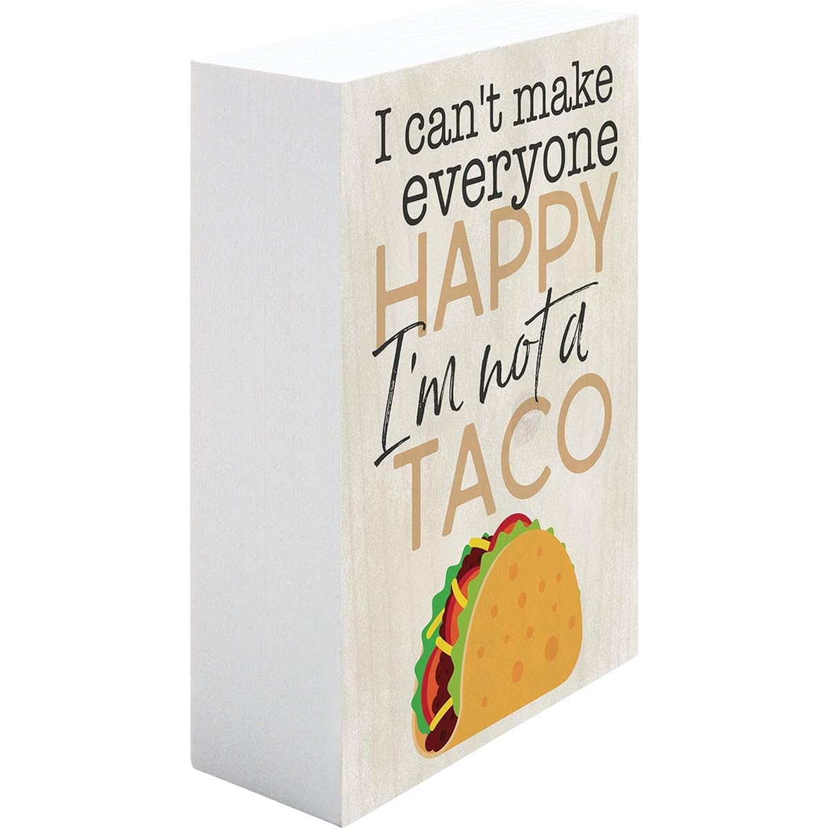 P. Graham Dunn I Can't Make Everyone Happy Cream 5 x 4 Pine Wood Table Top Word Block Plaque