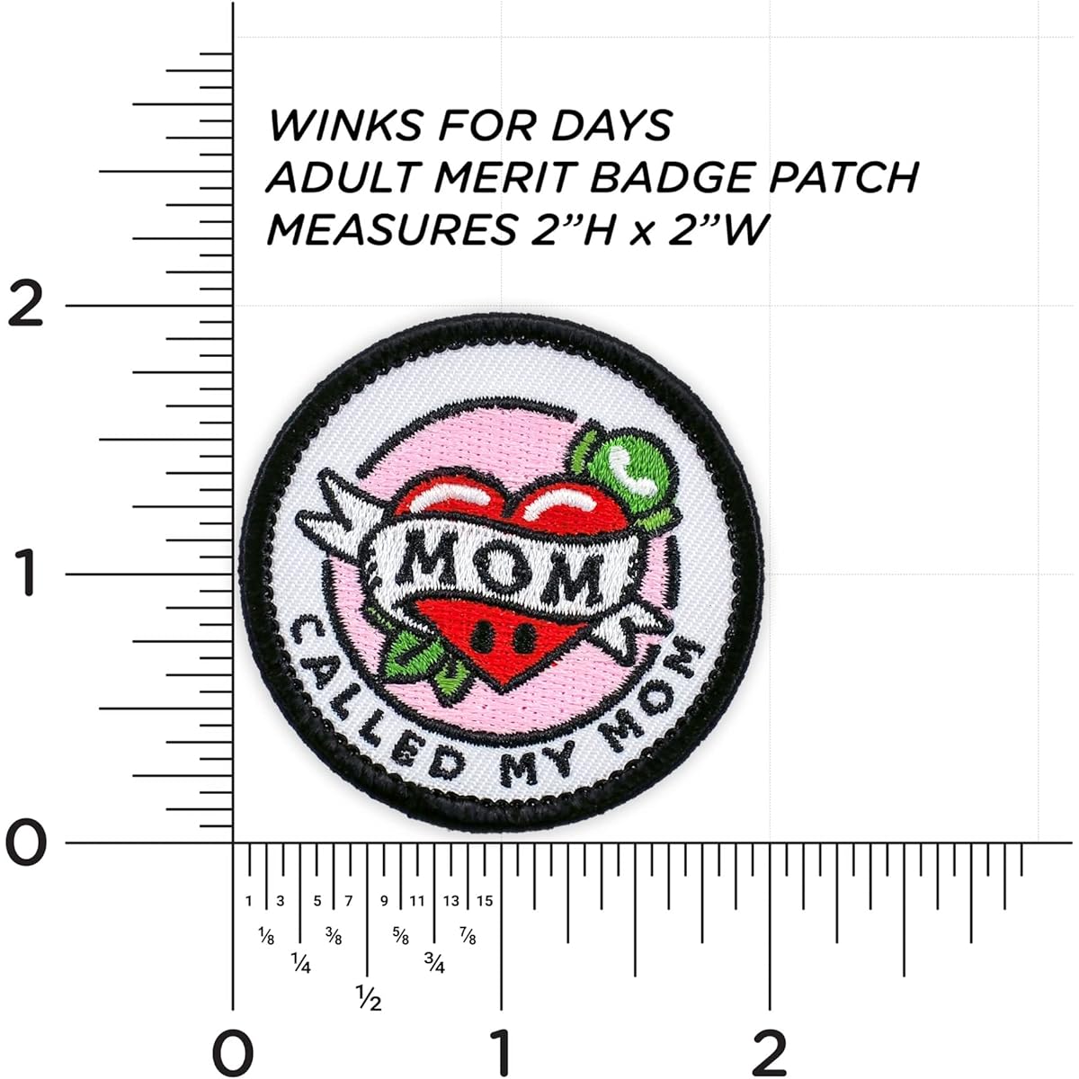 Winks For Days Adult Benefit Badge Embroidered Iron-On Patch (Call My Mom)