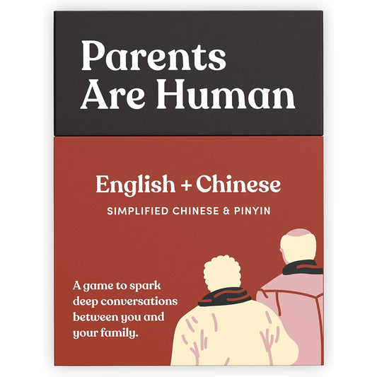 Parents Are Human: A Bilingual Card Game to Stimulate Deep Conversations Between You and Your Loved Ones (English + Simplified Chinese Version)