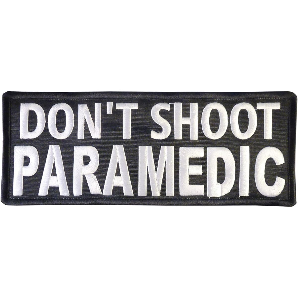 DON'T SHOOT Paramedic Big XL 10x4 inch EMT EMS MEDIC Embroidered Nylon Velcro Patch