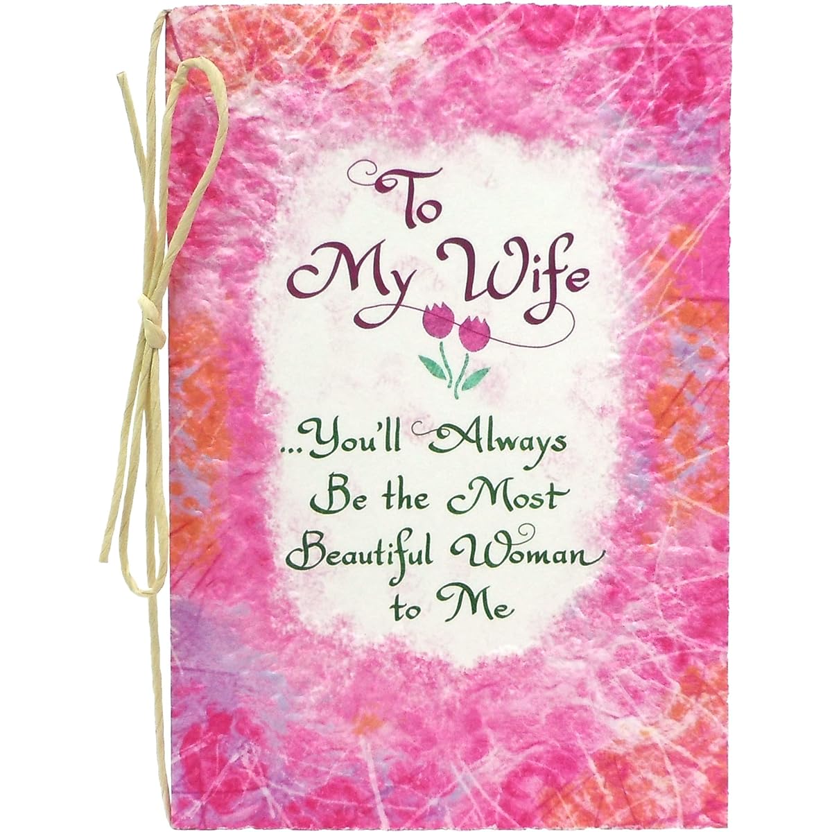 Blue Mountain Arts Wife Cards - Love Cards, Romantic Cards, Anniversary Cards, Wedding Cards, or Cards from Husband (To My Wife...You'll Always Be the Most Beautiful Woman to Me)