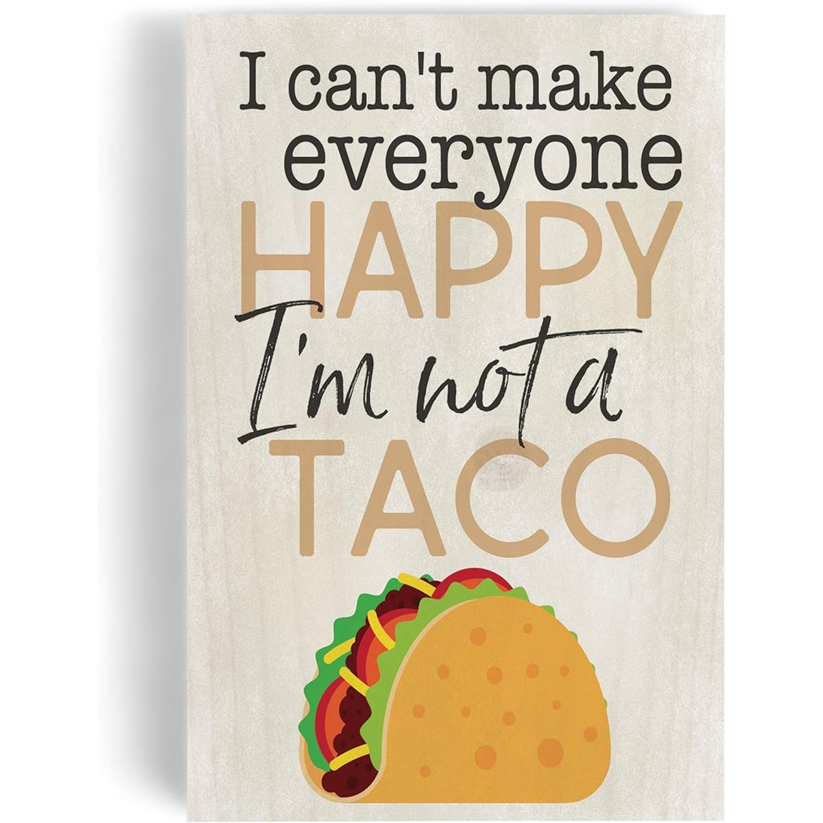 P. Graham Dunn I Can't Make Everyone Happy Cream 5 x 4 Pine Wood Table Top Word Block Plaque