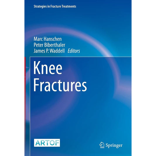 Knee Fractures (Strategies in Fracture Treatments) (English Edition)    Kindle版