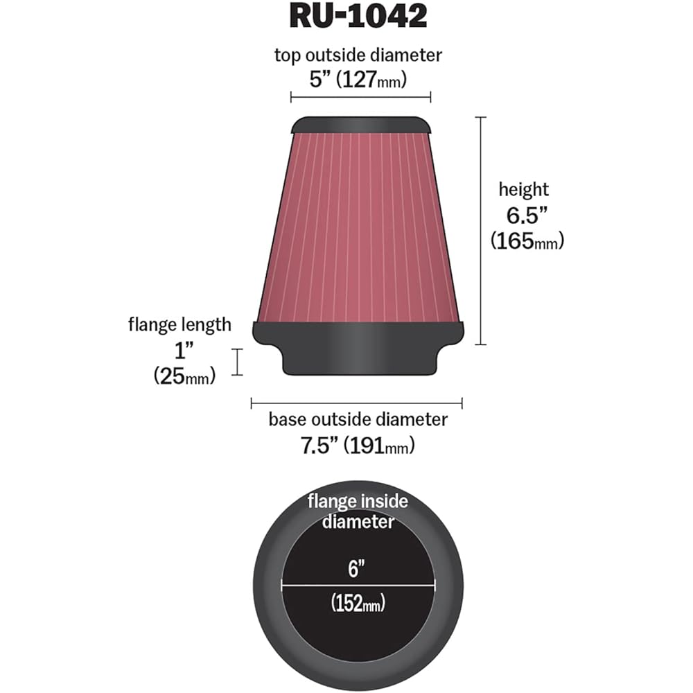 K & N Universal Lump On Air Intake Filter: High performance, premium, washing, replacement air filter: Flange diameter: 6 inch, filter height: 6.5 inches, flango length: 1 inch, shape: Round tapered, RU-1042