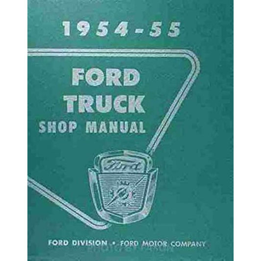 1954-1955 Ford Pickup & Truck Repair Shop Manual Reprint