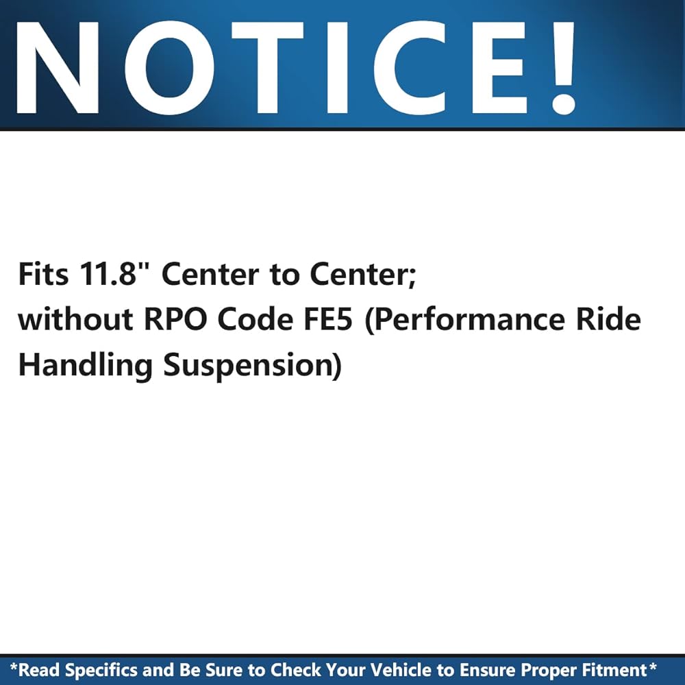 11.8 inch Front Stabilizer Swaber Endink -The driver's seat and the passenger side conform to the center from the center of 11.8 inch -RPO code FE5 (Performance ride handling suspension).