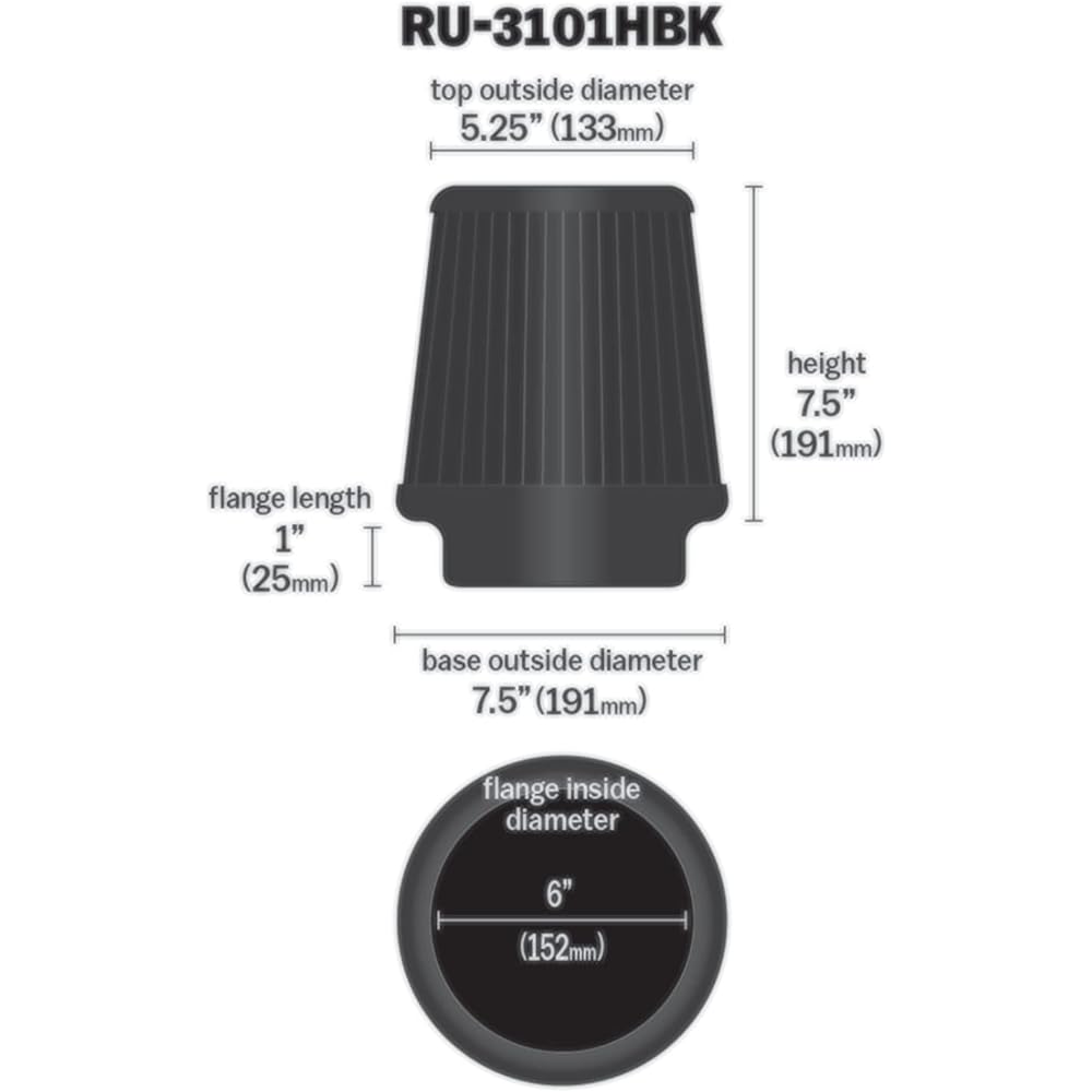 K & N Universal Clamp On Air Success Filter High-performance Premium Replacement Filter Flange Diameter 6 inch Filter height 7.5 inch flange length 1 inch shape: Round Tapered RU-3101HBK