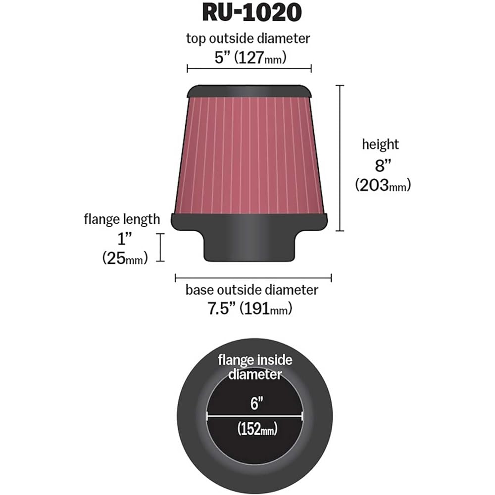 K & N Universal Lump On Air Intake Filter: High performance, premium, washing, replacement air filter: Flange diameter: 6 inches, 8 inches, flange length: 1 inch, shape: Round tapered, RU-1020