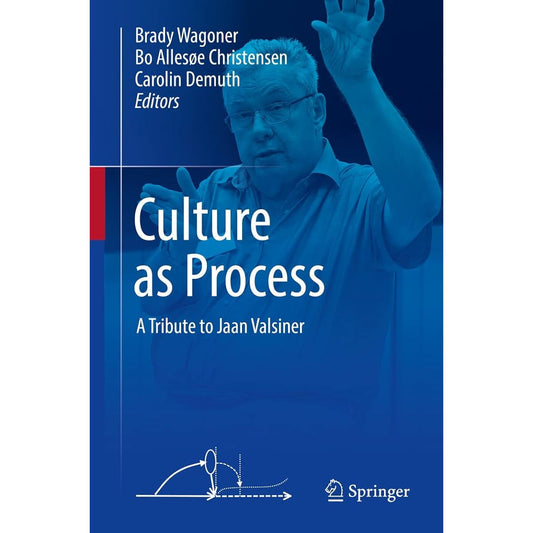 Culture as Process: A Tribute to Jaan Valsiner (English Edition)    Kindle版