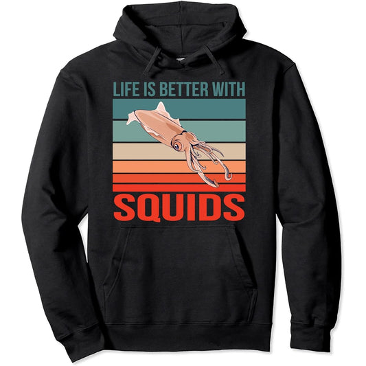 Squid Life Is Better Squid Squid Hoodie