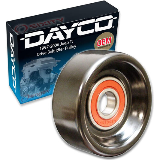DAYCO Drive Belt Idler Pulley JEEP TJ 2.5L 4.0L L6 L6 L6 1997-2006